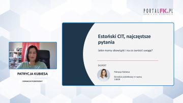 Estoński CIT (ryczałt od dochodów spółek) w pytaniach i odpowiedziach