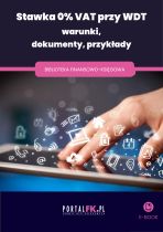 WDT i stawka 0% VAT – warunki, dokumentacja i stanowisko KIS w praktyce