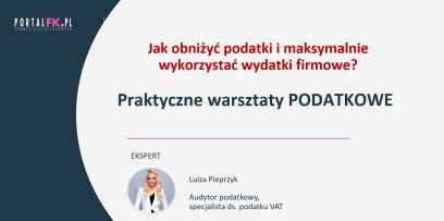 Jak obniżyć podatki i wykorzystać wydatki firmowe cz. 3