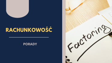 Faktoring księgowanie – jak prawidłowo ująć rozrachunki?