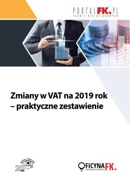 Zmiany w VAT na 2019 rok – praktyczne zestawienie