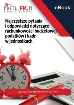 Najczęstsze pytania i odpowiedzi dotyczące rachunkowości budżetowej podatków i kadr w jednostkach