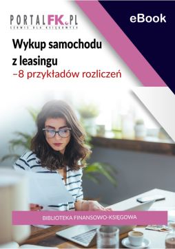 Wykup samochodu z leasingu – 8 przykładów rozliczeń