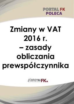 Zmiany w VAT 2016 r. – zasady obliczania prewspółczynnika