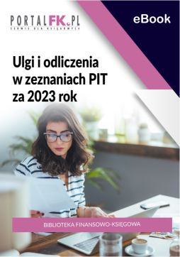 Ulgi  i odliczenia w zeznaniach PIT za 2023 rok