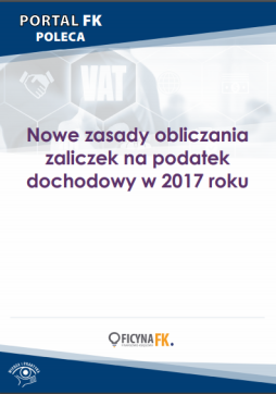 Nowe zasady obliczania zaliczek na podatek dochodowy w 2017 roku
