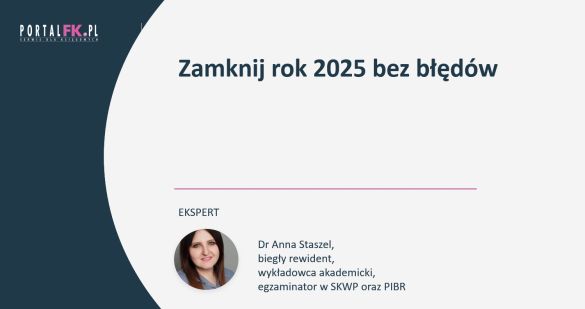 Zamknij rok 2025 bez błędów