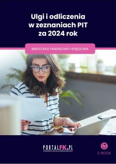 Ulgi i odliczenia w zeznaniach PIT za 2024 rok