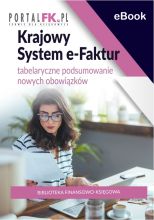 Krajowy System e-Faktur tabelaryczne podsumowanie nowych obowiązków