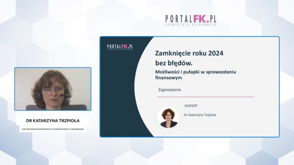 Zamknięcie roku 2024 bez błędów Warsztat z dr Katarzyną Trzpiołą