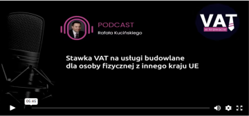 Usługi budowlane świadczone w innym kraju UE. Wskazówki dotyczące rozliczeń. Podcast