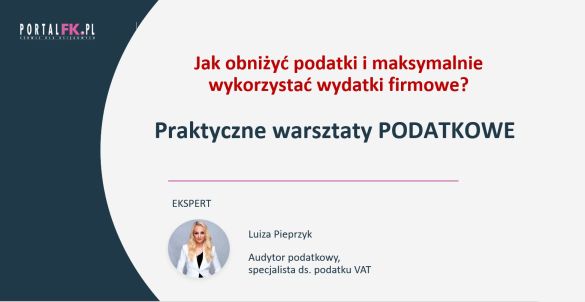 Jak obniżyć podatki i wykorzystać wydatki firmowe cz. 1