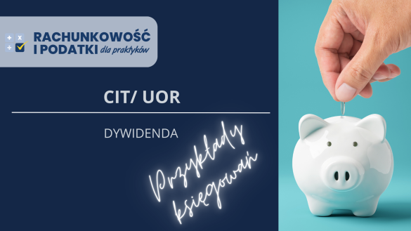 Podział zysku za rok 2024. Jak rozliczyć i zaewidencjonować dywidendę 