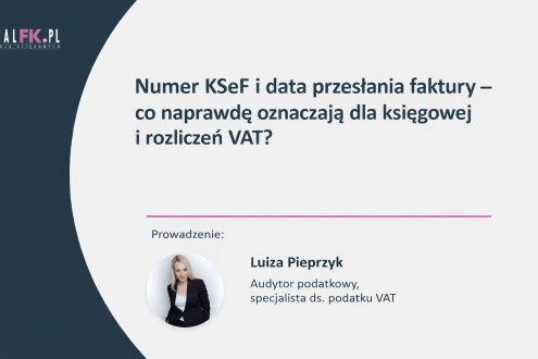 Numer KSeF i data przesłania faktury – co naprawdę oznaczają dla księgowej i rozliczeń VAT?