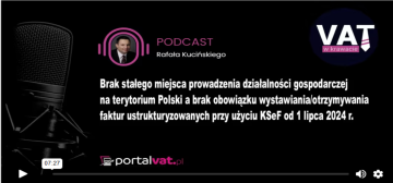 Brak stałego miejsca prowadzenia działalności gospodarczej w Polsce – a obowiązki w KSeF. Podcast