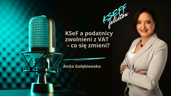 KSEF felieton zwolnienie z VAT