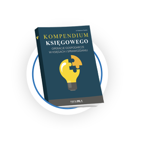 Kompendium księgowego - operacje gospodarcze w księgach i sprawozdaniu
